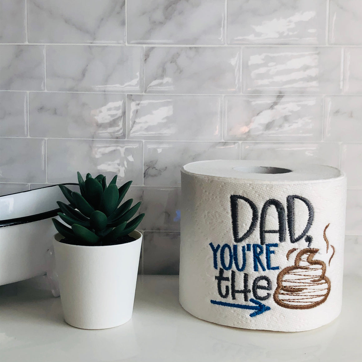 "Dad, You're the !" Funny Toilet Paper Dad Gift
