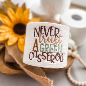 "Never Trust a Green Casserole" Gag Toilet Paper