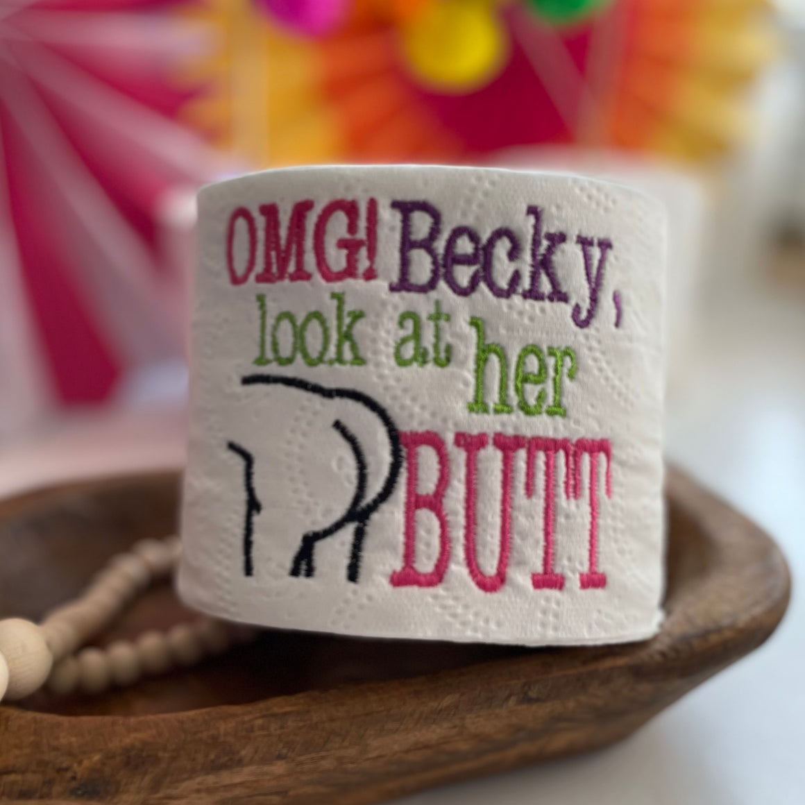 "OMG Becky Look at her Butt" Funny Gift Toilet Paper
