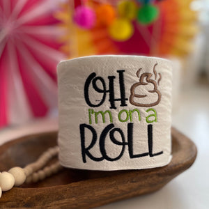 "Oh ! I'm On a Roll" Funny Gift Toilet Paper