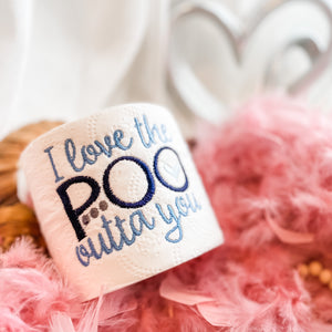 "I Love the Poo Outta You" Anniversary Gift Toilet Paper