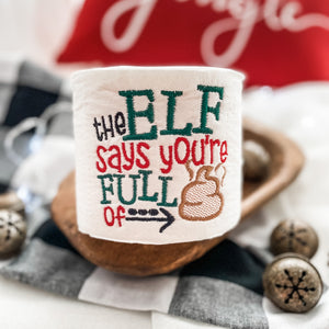 "The Elf Says You're Full of ..." Funny Toilet Paper
