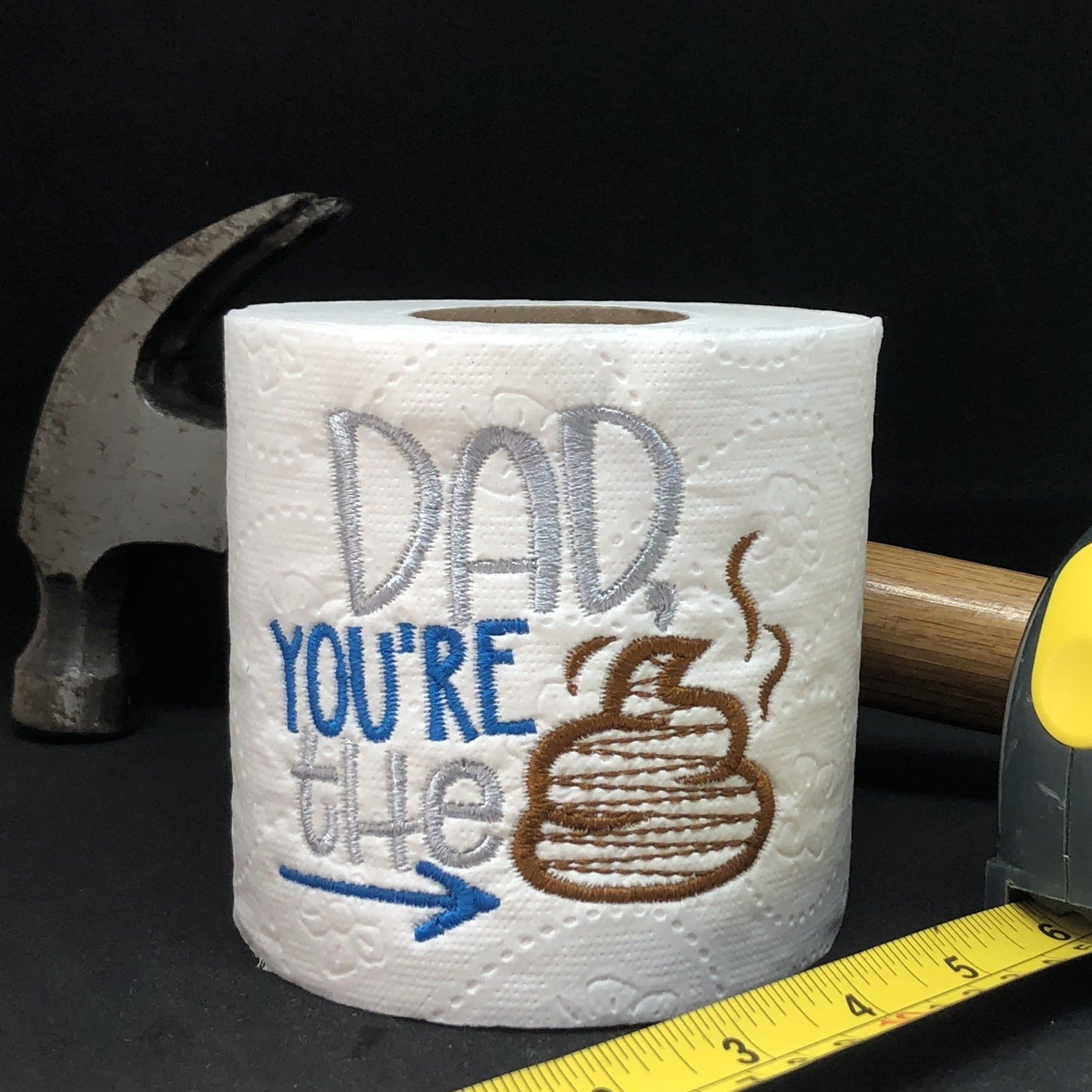 Dad, You're the ! Funny Toilet Paper Dad Gift - The Writing's on