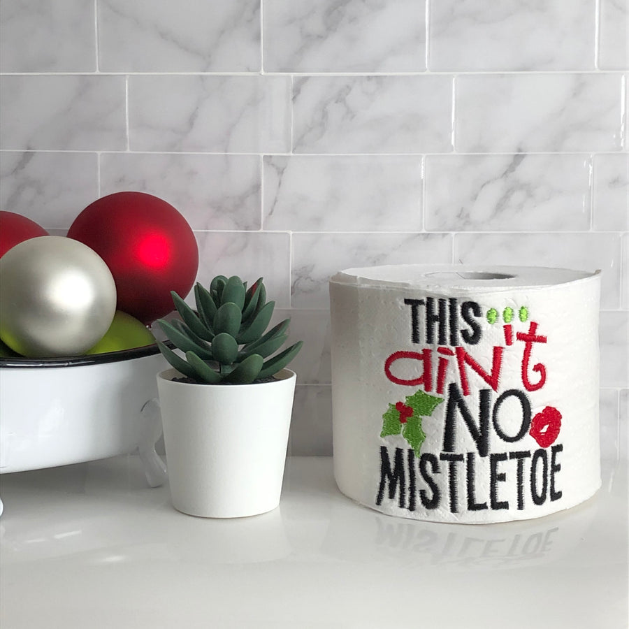 "This Ain't No Mistletoe" Gag Toilet Paper